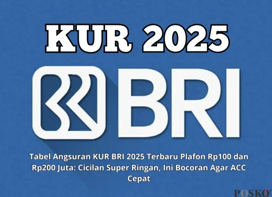 Tabel angsuran KUR BRI 2025 (Sumber: Poskota/Yusuf Sidiq)