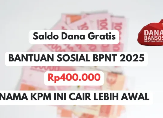 Nama KPM ini akan menerima pencairan saldo dana gratis Rp400.000 lebh awal jika sudah tervalidasi sebagai penerima bantuan sosial BPNT tahap 1 2025. 