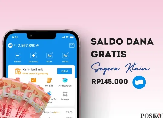 Klaim saldo DANA gratis Rp145.000 ke e-wallet. (Sumber: Poskota/Della Amelia)