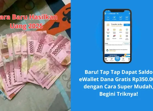 Cairkan saldo dana gratis lewat aplikasi penghasil uang terbaru 2025, sebesar Rp350.000. Klik di sini. (Sumber: Poskota/Yusuf Sidiq)