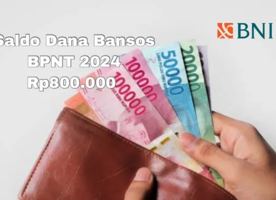 Saldo dana bansos susulan Rp800.000 dari BPNT 2024 segera cairkan via rekening BNI. (Sumber: Poskota/Syania Nurul Lita Baikuni)