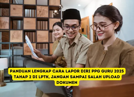 Lapor Diri PPG Guru Tertentu 2025 Tahap 2 di LPTK secara daring melalui laman resmi ppg.simpkb.id dan akun SIM PKB masing-masing peserta.