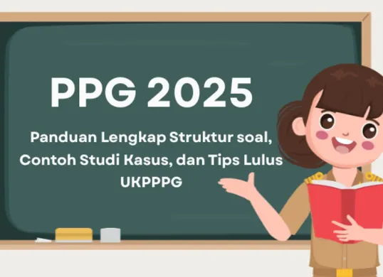 Persiapan UKP PPG 2025, Simak panduan lengkap struktur soal, contoh studi kasus, dan tips lulus UKPPPG 2025. (Sumber: Poskota/Aldi Harlanda Irawan)