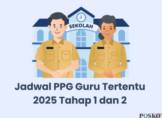 Jadwal PPG Guru Tertentu 2025 Tahap 1 dan 2 (Sumber: Canva/Edited Muhammad Ibrahim)