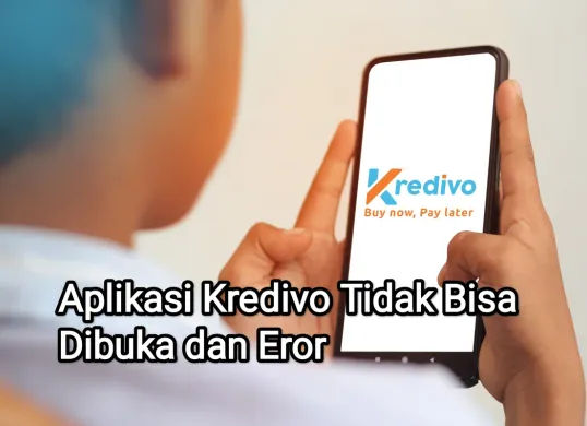 Aplikasi Kredivo yang masih tidak bisa dibuka dapat diatasi dengan 3 cara. (Sumber: Kredivo)