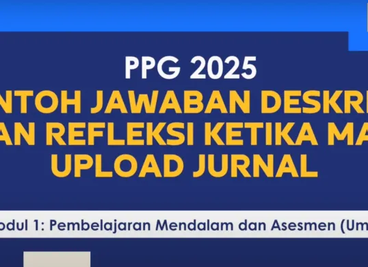 Ilustrasi contoh jawaban deskripsi refleksi modul 1 PPG 2025. (Sumber: YouTube/FD Success100)