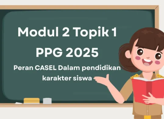 Penerapan CASEL di kelas, Pembelajaran Sosial Emosional dalam Modul 2 topik 1 PPG 2025, termasuk contoh jawaban untuk guru. (Sumber: Poskota/Aldi Harlanda Irawan)