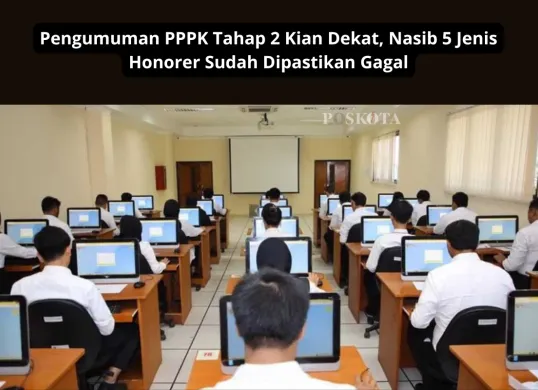 5 Kategori Honorer Dipastikan Tidak Lolos Seleksi PPPK Tahap 2 2024, Ini Alasannya! (Sumber: Poskota/Yusuf Sidiq)