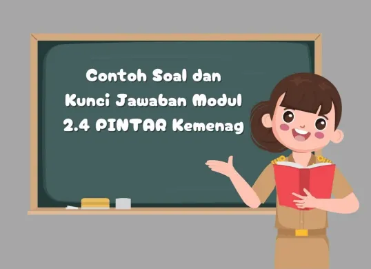 Contoh soal dan kunci jawaban modul 2.4 PINTAR Kemenag jurnal ilmiah. (Sumber: Istimewa)