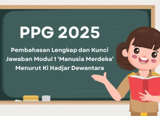 Pembahasan lengkap tentang Post Tes Modul 1 PPG 2025 Jawaban benar soal pemikiran Ki Hadjar Dewantara. (Sumber: Poskota/Aldi Harlanda Irawan)