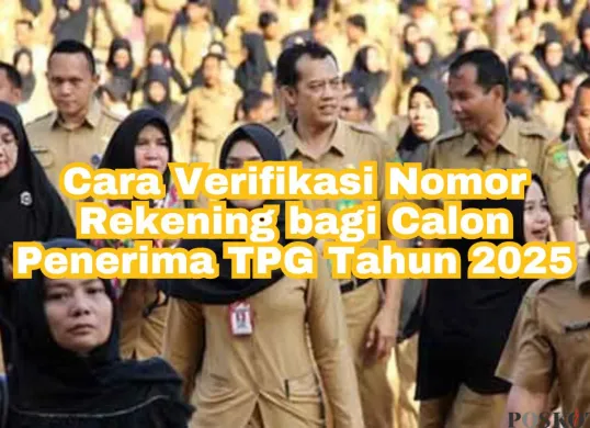 Cara verifikasi nomer rekening bagi penerima TPG 2025 di menu bar Info GTK. (Sumber: Poskota/Arip Apandi)