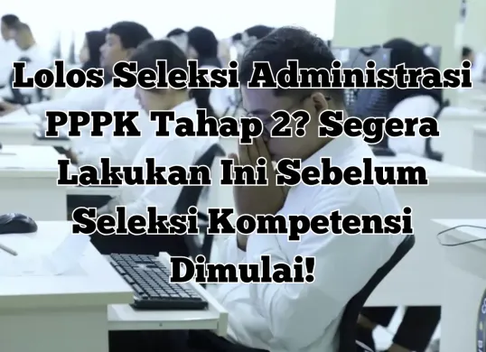 Pantau jadwal seleksi PPPK tahap 2 agar tidak ketinggalan informasi penting. Persiapkan diri sejak dini untuk hasil maksimal. (Sumber: Poskota/Yusuf Sidiq)