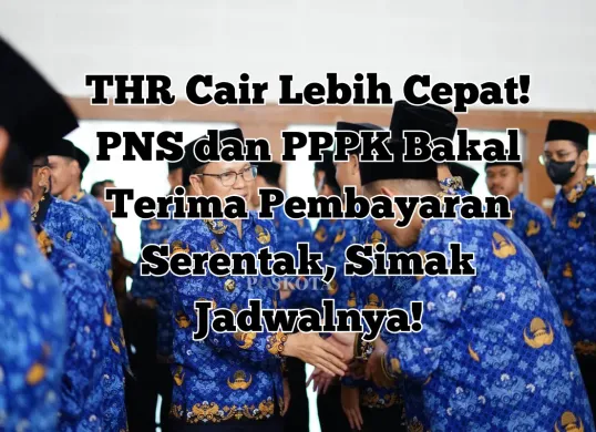 Simak rincian besaran THR 2025 untuk PNS dan PPPK berdasarkan golongan gaji. (Sumber: Istimewa)