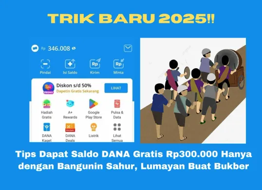 Cara dapat saldo DANA gratis Rp300.000 dari bangunin sahur. (Sumber: Poskota/Yusuf Sidiq)