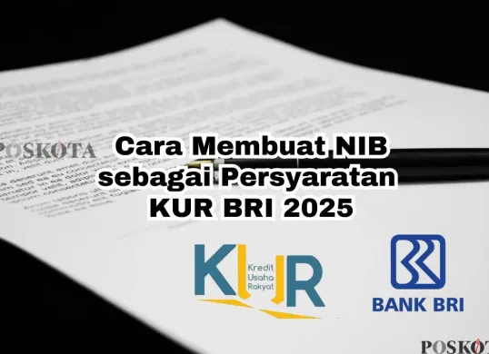 Pentingnya memiliki NIB dalam pengajuan KUR BRI 2025. (Sumber: Poskota/Arip Apandi)