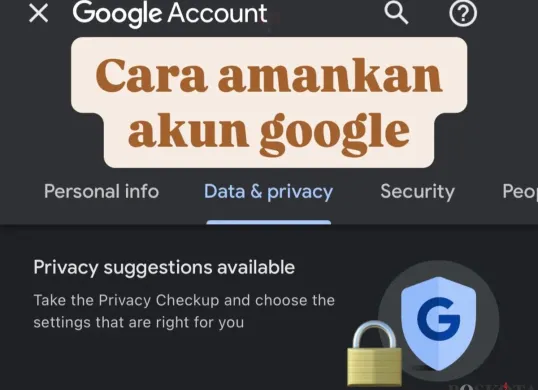 Ikuti 4 cara mudah ini untuk mengamankan akun Google di HP Android. (Sumber: Poskota/Shandra)