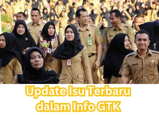 Update isu dalam Info GTK saat ini. (Sumber: Poskota/Arip Apandi)