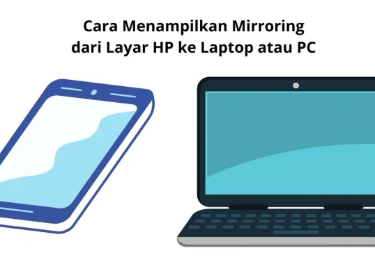 cara gunakan mirroring layar HP ke laptop atau PC. (Canva)