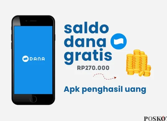 Segera tarik saldo DANA gratis Rp270.000 dari aplikasi penghasil uang. (Sumber: Poskota/Della Amelia)