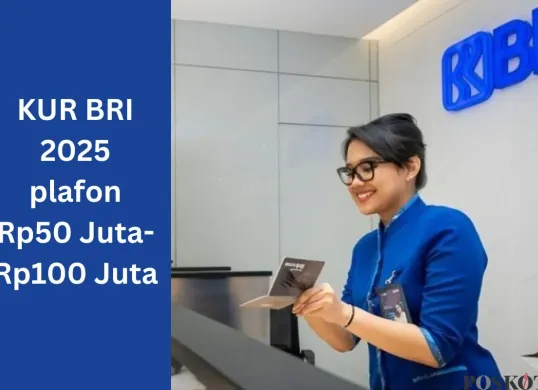 Cek cicilan KUR BRI 2025 untuk plafon Rp50 juta hingga Rp100 juta berikut ini. (Sumber: Poskota/Faiz)