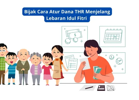 Cara bijak atur dana THR menjelang lebaran Idul Fitri. (Canva)