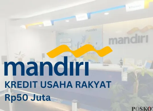 Pinjaman KUR Mandiri Rp50 juta berapa cicilannya? Cek simulasi angsuran berikut ini. (Sumber: Poskota/Faiz)