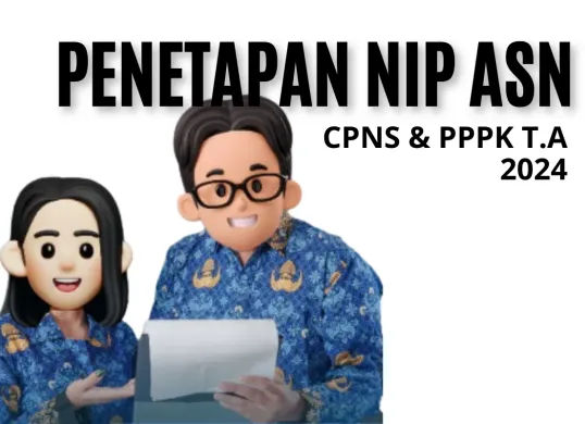 Update informasi terkait penetapan NIP ASN CPSNS dan PPPK T.A 2024 (Sumber: bkd.jabarprov.go.id)