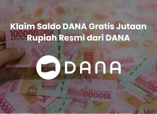 Kesempatan Terakhir Dapat Saldo DANA Jutaan Rupiah Resmi, Catat Tanggal Mainnya! (Sumber: Canva/Edited Muhammad Ibrahim)