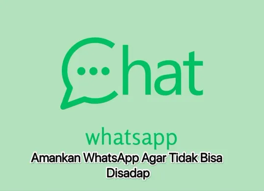 Cara amankan akun WhatsApp agar tidak bisa disadap. (Canva)