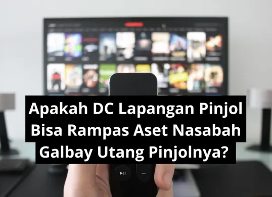 Apakah pihak aplikasi pinjol atau DC lapangan bisa rampas aset di rumah nasabah galbay pinjolnya. (Canva)