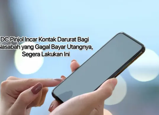 Nasabah segera lakukan hal ini, sebelum pihak aplikasi pinjol incar kontak darurat. (Canva)