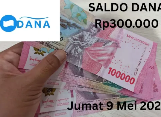 Kamu bisa klaim saldo DANA Rp300.000 hari ini Jumat 9 Mei 2025 ke dompet elektronik. (Sumber: Poskota/Gabriel Omar Batistuta)