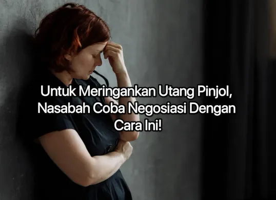 Coba cara negosiasi bagi nasabah yang galbay pinjol. (Canva)