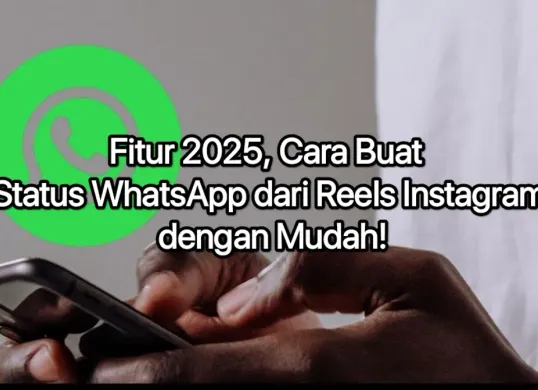 Cara buat status WhatsApp dari reels Instagram langsung tanpa copy paste. (Canva)