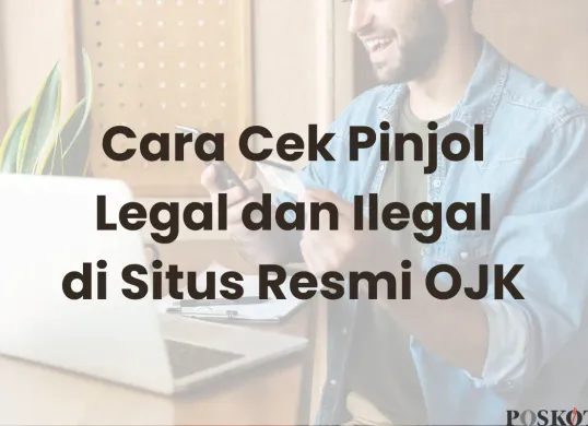 Cara Cek Pinjol Legal dan Ilegal dari Situs Resmi OJK, Bisa Pakai Smartphone (Sumber: Canva/Edited Muhammad Ibrahim)