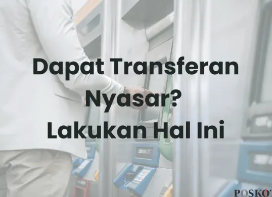 Dapat Transferan Nyasar? Uangnya Jangan Langsung Digunakan (Sumber: Canva/Edited Muhammad Ibrahim)