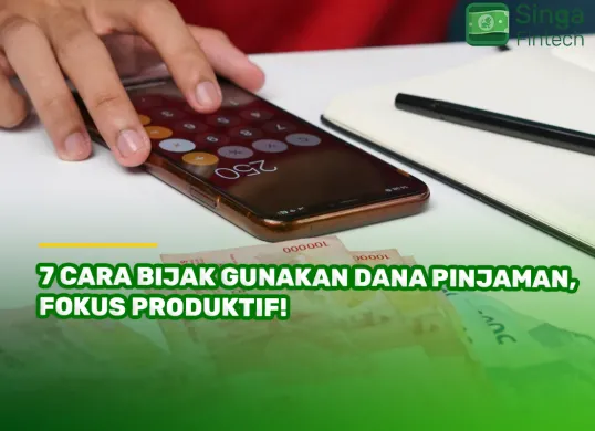 Ilustrasi cara bijak menggunakan dana pinjol legal. (Sumber: Singa Fintech)