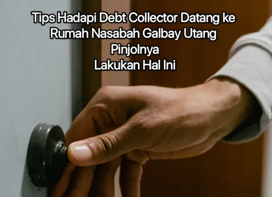 Tips hadapi DC lapangan pinjol jika datang ke rumah nasabah yang galbay utang pinjolnya. (Canva)