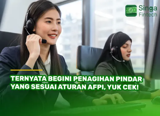 Ilustrasi tata cara penagihan sesuai dengan aturan OJK dan AFPI. (Sumber: Singa Fintech)