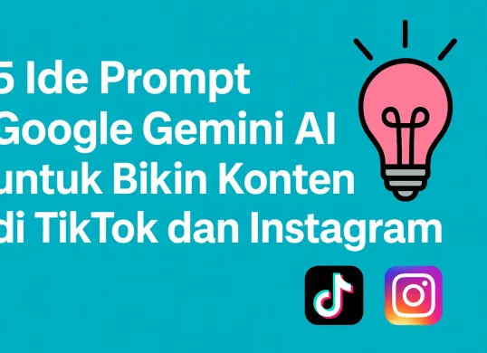 Ide prompt untuk buat konten TikTok dan Instagram pakai Gemini AI (Sumber: AI)