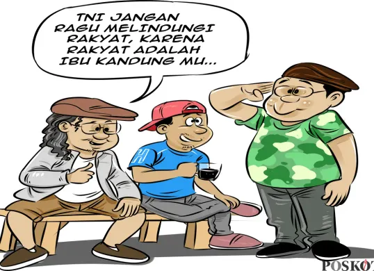Ilustrasi obrolan warteg: Bung Heri, Mas Bro, dan Bang Yudi membicarakan semangat TNI yang selalu melindungi rakyat, dengan pesan bahwa rakyat adalah ibu kandung TNI. (Sumber: Poskota/Arif Setiadi)