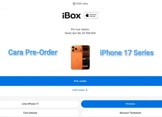 Cara pre order iPhone 17 Series di Indonesia. (Sumber: tangkapan layar/iBox)