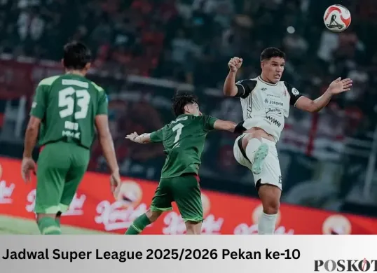 Simak jadwal lengkap Super League 2025/2026 pekan ke-10 mulai 22-27 Oktober 2025. (Sumber: ileague.id)
