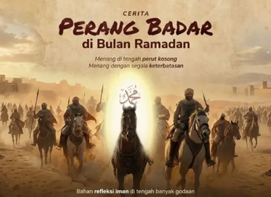 Kemenangan Perang Badar di bulan Ramadhan menjadi simbol kekuatan iman umat Islam walaupun dalam kondisi lapar dan haus. (Sumber: Instagram/@gemainsaniofficial)