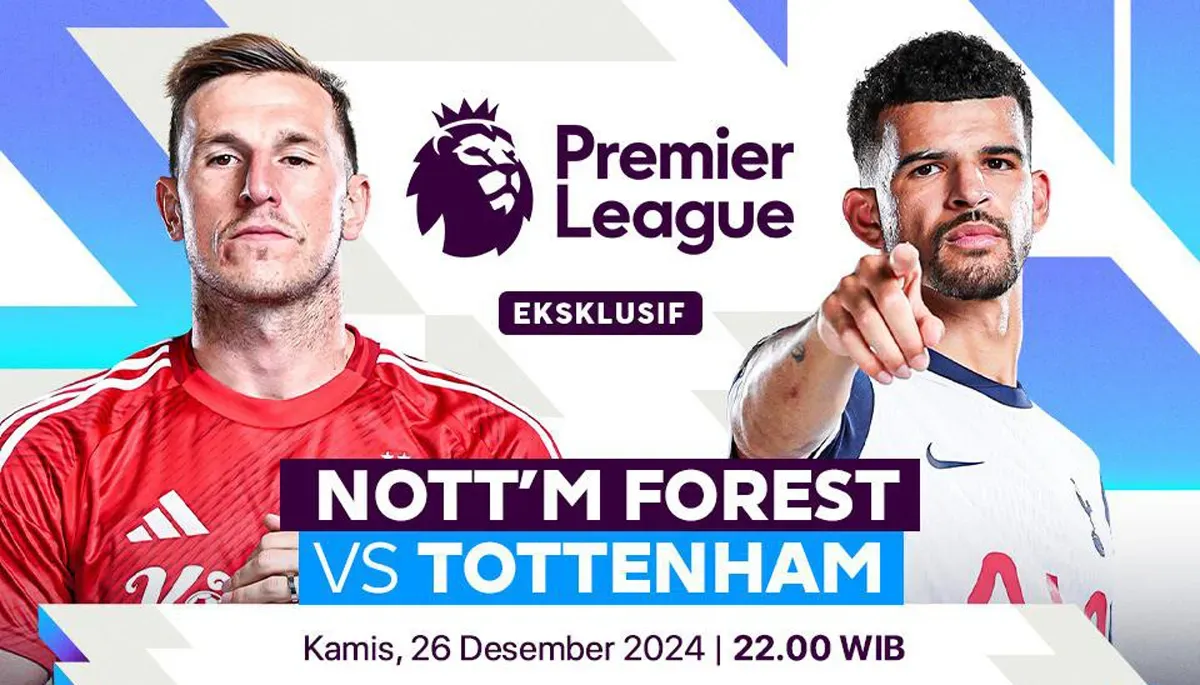 Link live streaming Nottingham Forest vs Tottenham Hotspur. (Sumber: Vidio)