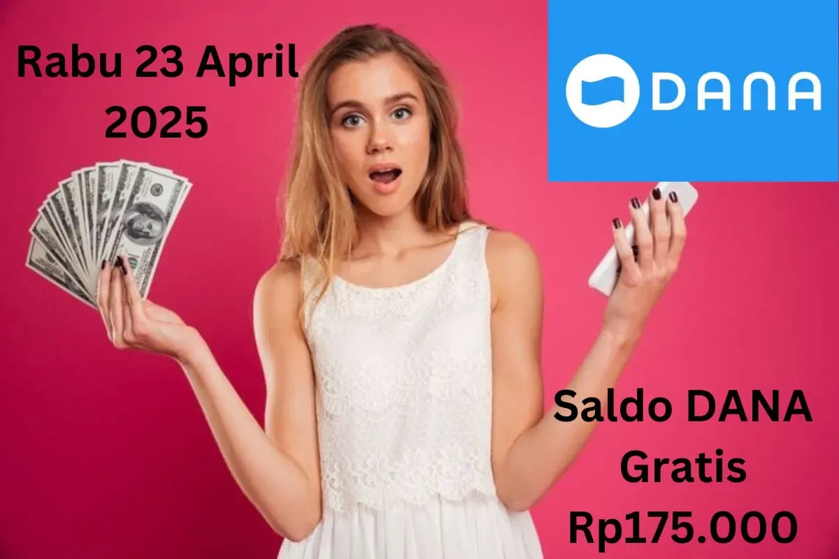 Rabu 23 April 2025 saldo Rp175.000 tersedia masuk ke dompet elektronik DANA. (Sumber: Poskota/Gabriel Omar Batistuta)