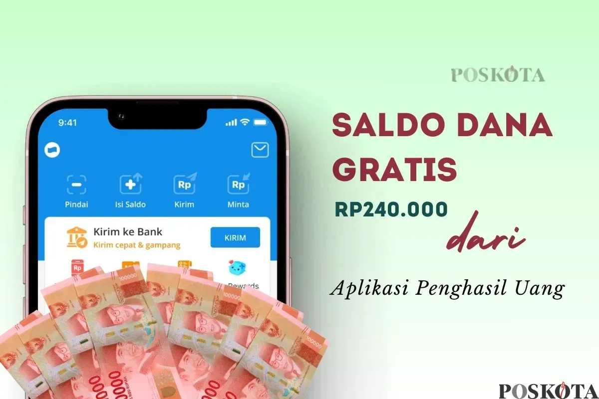 Klaim saldo DANA gratis Rp240.000 dari aplikasi penghasil uang. (Sumber: Poskota/Della Amelia)