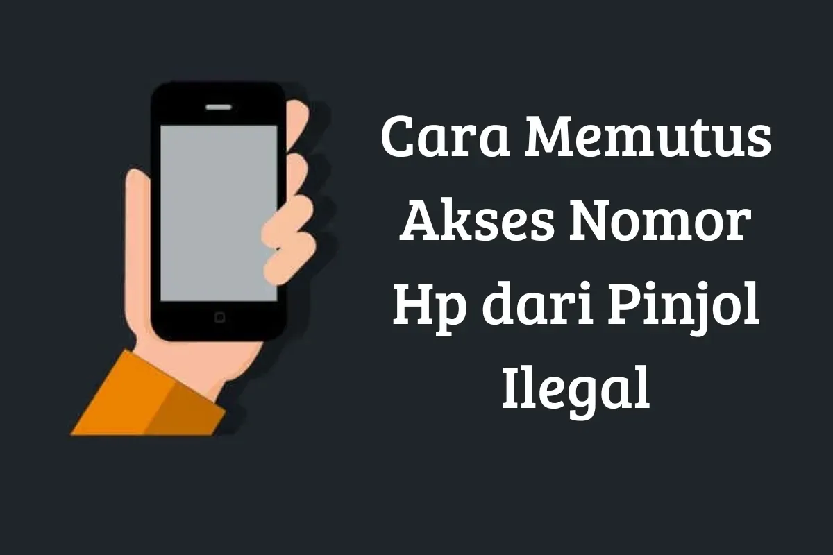 Cara menghentikan akses nomor hp dari penggunaan pinjol ilegal. (Sumber: Poskota/Syania Nurul Lita Baikuni)