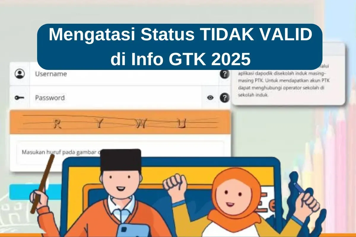 Cara mengatasi status TIDAK VALID di Info GTK 2025. (Sumber: Istimewa)