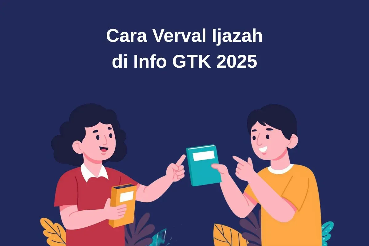 Ilustrasi cara verifikasi dan validasi ijazah di Info GTK. (Sumber: Istimewa)